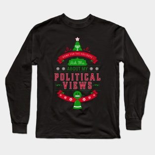 Holidays and Politics Long Sleeve T-Shirt